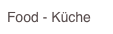 Food - Küche